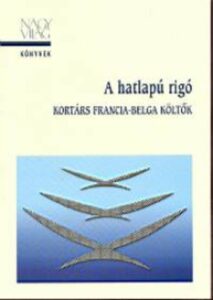 A hatlapú rigó – Kortárs francia-belga költők